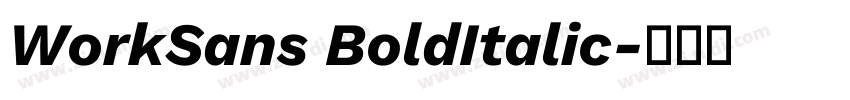WorkSans BoldItalic字体转换
